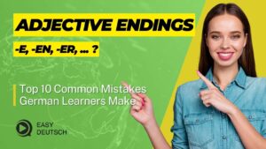 Top 10 Common Mistakes German Learners Make - Part 2 - German Adjective Endings